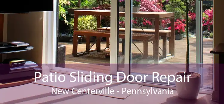 Patio Sliding Door Repair New Centerville - Pennsylvania