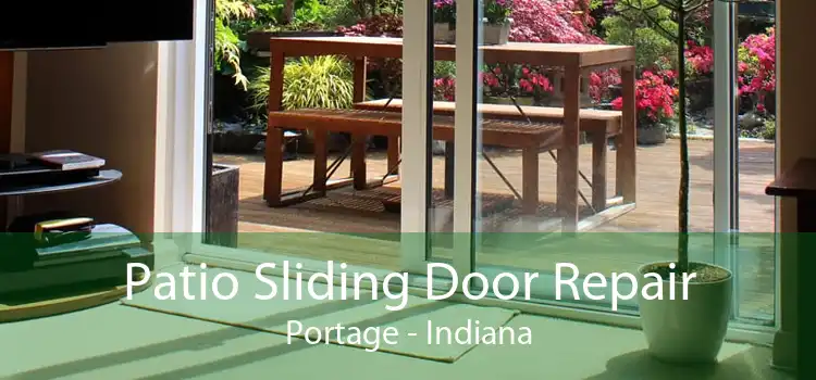 Patio Sliding Door Repair Portage - Indiana