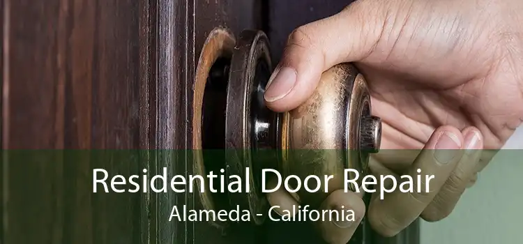 Residential Door Repair Alameda - California