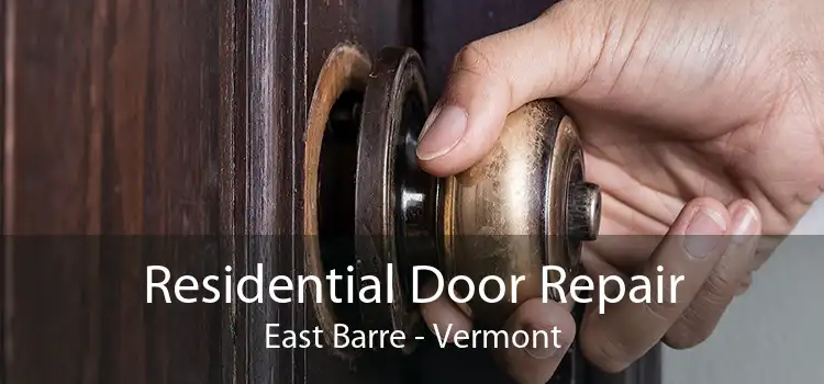 Residential Door Repair East Barre - Vermont
