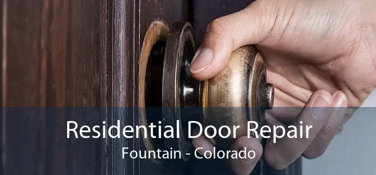 Residential Door Repair Fountain - Colorado