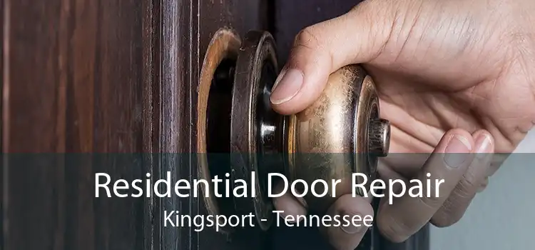 Residential Door Repair Kingsport - Tennessee