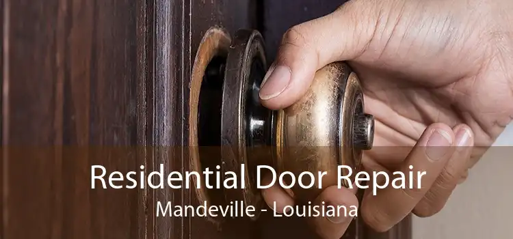 Residential Door Repair Mandeville - Louisiana