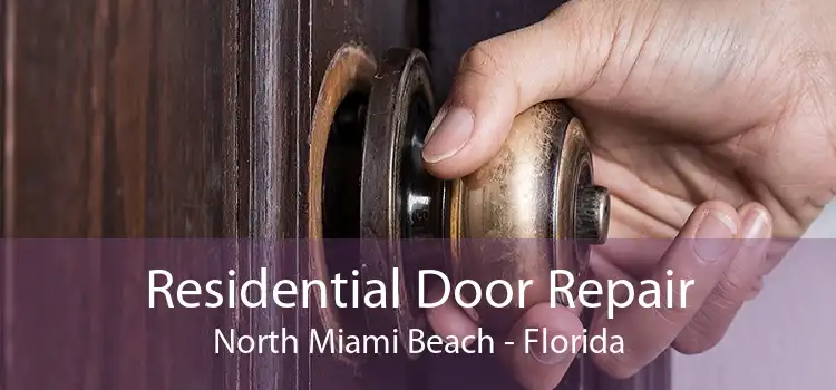 Residential Door Repair North Miami Beach - Florida