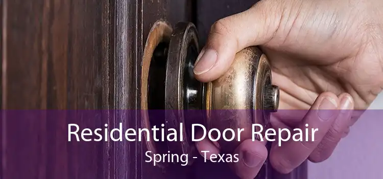 Residential Door Repair Spring - Texas