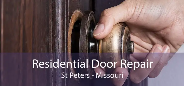 Residential Door Repair St Peters - Missouri