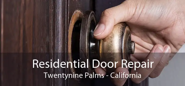 Residential Door Repair Twentynine Palms - California