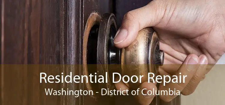 Residential Door Repair Washington - District of Columbia