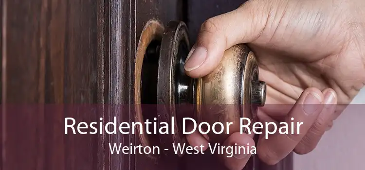 Residential Door Repair Weirton - West Virginia