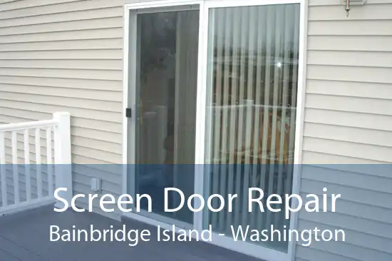 Screen Door Repair Bainbridge Island - Washington