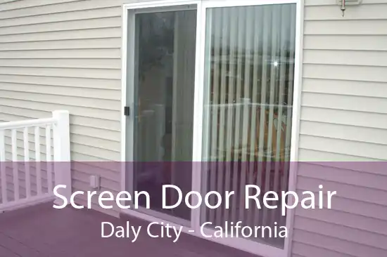 Screen Door Repair Daly City - California