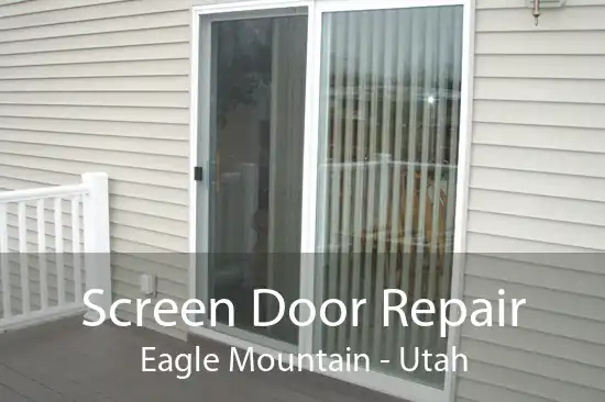 Screen Door Repair Eagle Mountain - Utah