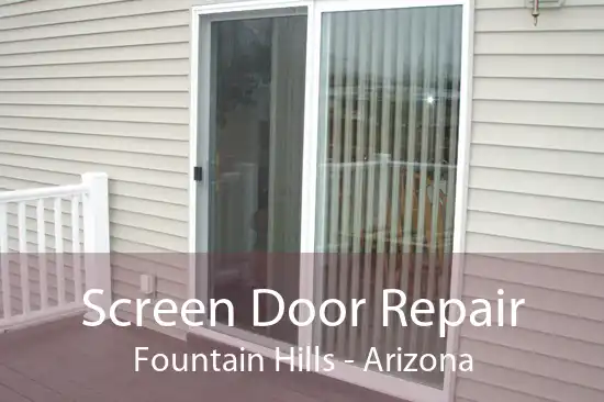 Screen Door Repair Fountain Hills - Arizona