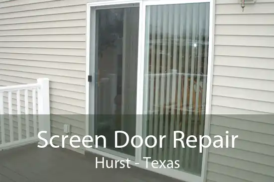 Screen Door Repair Hurst - Texas