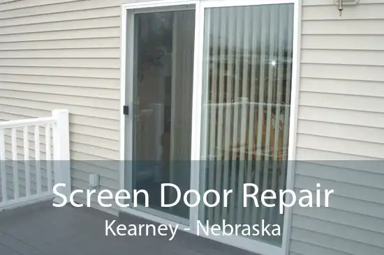 Screen Door Repair Kearney - Nebraska