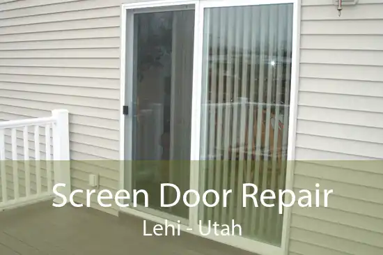 Screen Door Repair Lehi - Utah