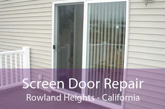 Screen Door Repair Rowland Heights - California