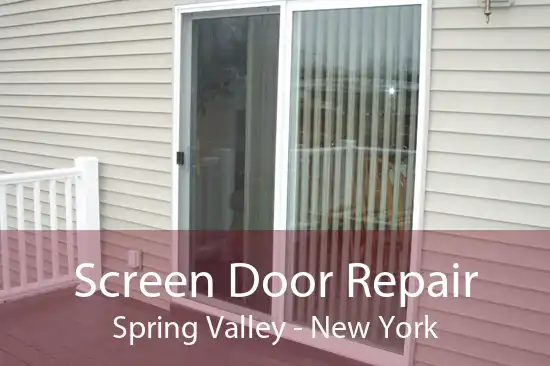 Screen Door Repair Spring Valley - New York