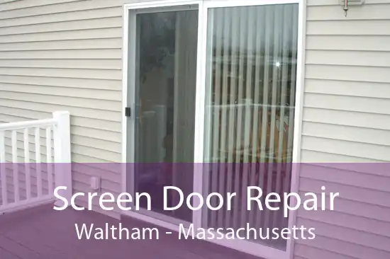 Screen Door Repair Waltham - Massachusetts