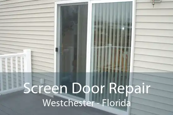 Screen Door Repair Westchester - Florida