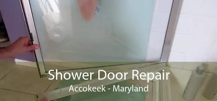 Shower Door Repair Accokeek - Maryland