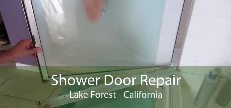 Shower Door Repair Lake Forest - California