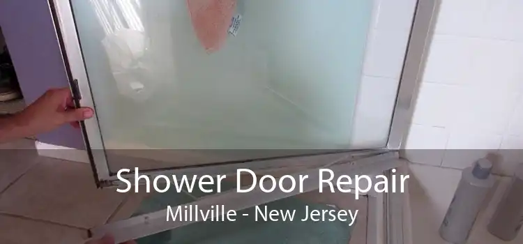 Shower Door Repair Millville - New Jersey