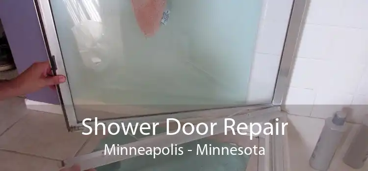 Shower Door Repair Minneapolis - Minnesota