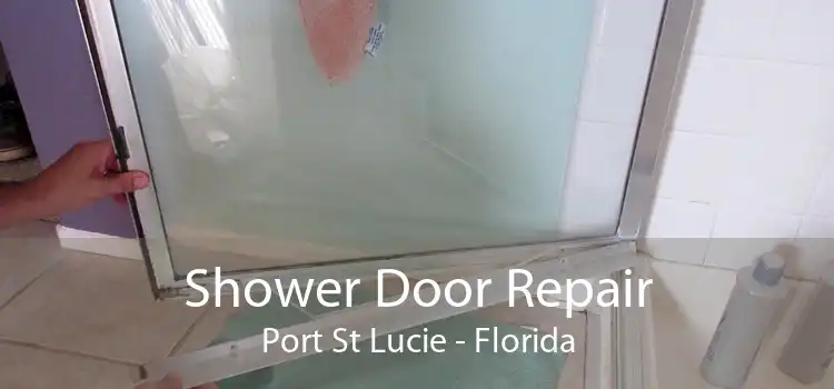Shower Door Repair Port St Lucie - Florida