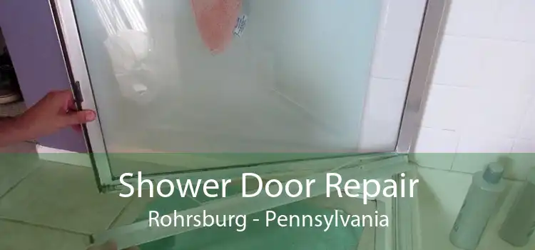 Shower Door Repair Rohrsburg - Pennsylvania