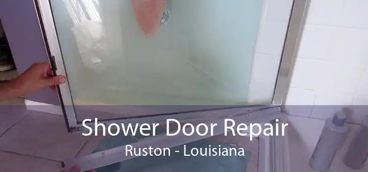 Shower Door Repair Ruston - Louisiana
