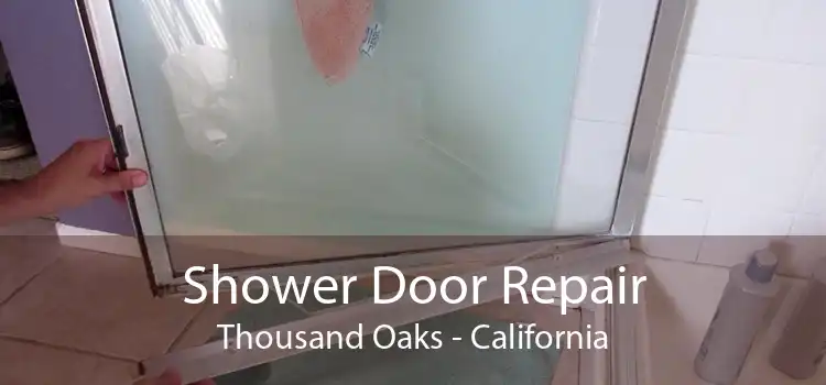 Shower Door Repair Thousand Oaks - California