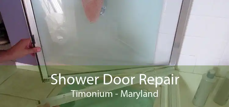 Shower Door Repair Timonium - Maryland