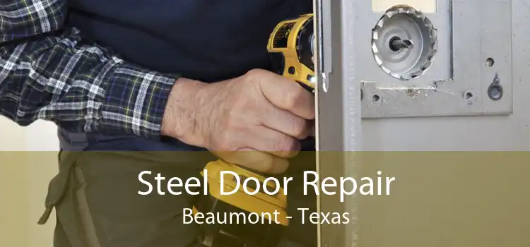 Steel Door Repair Beaumont - Texas