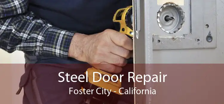 Steel Door Repair Foster City - California