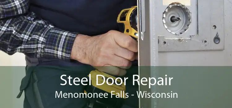 Steel Door Repair Menomonee Falls - Wisconsin