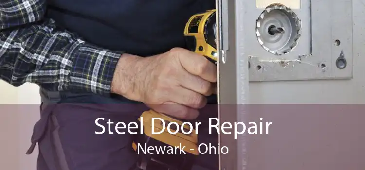 Steel Door Repair Newark - Ohio