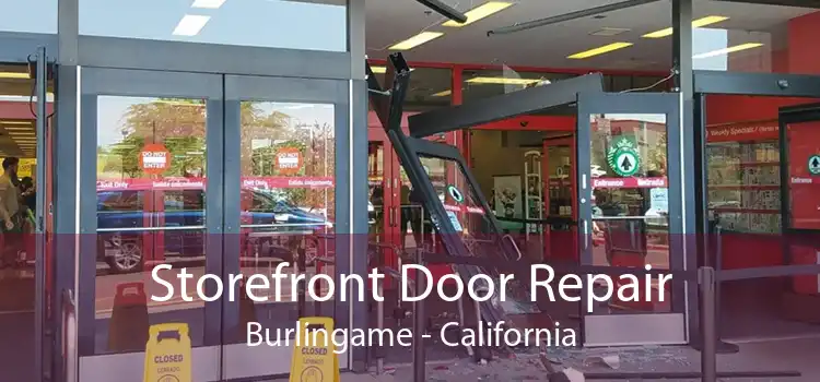 Storefront Door Repair Burlingame - California