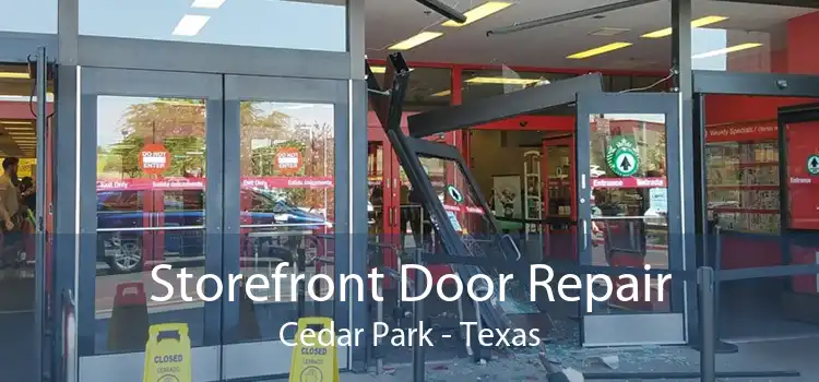 Storefront Door Repair Cedar Park - Texas