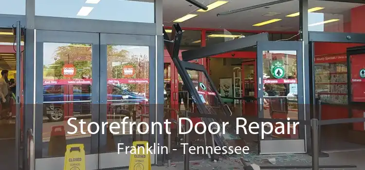 Storefront Door Repair Franklin - Tennessee