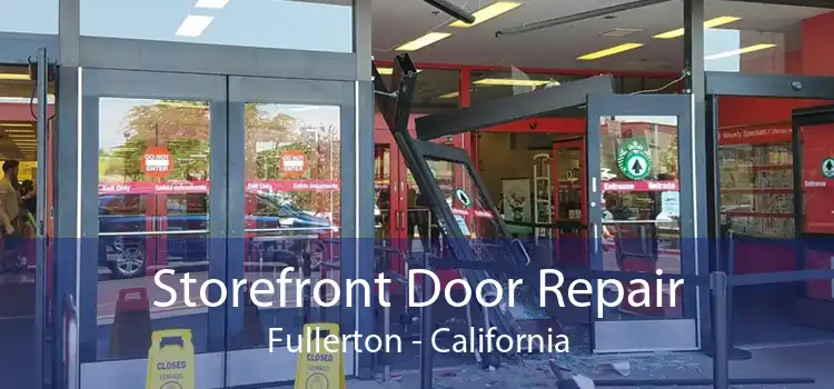 Storefront Door Repair Fullerton - California