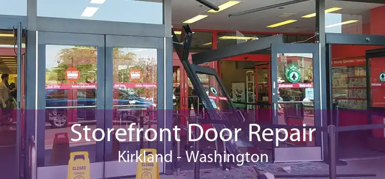Storefront Door Repair Kirkland - Washington