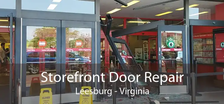 Storefront Door Repair Leesburg - Virginia