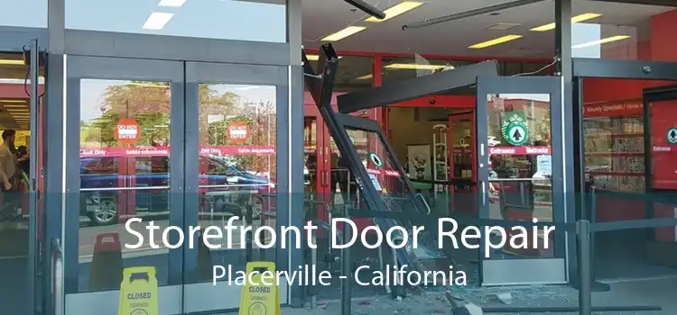 Storefront Door Repair Placerville - California
