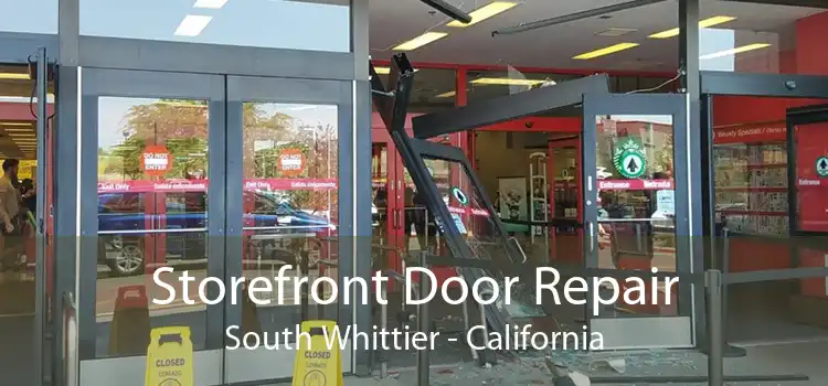 Storefront Door Repair South Whittier - California