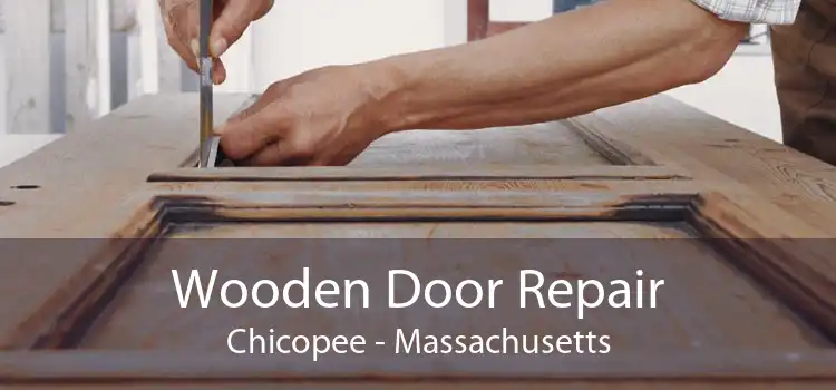 Wooden Door Repair Chicopee - Massachusetts