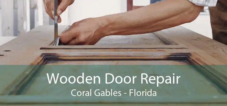 Wooden Door Repair Coral Gables - Florida