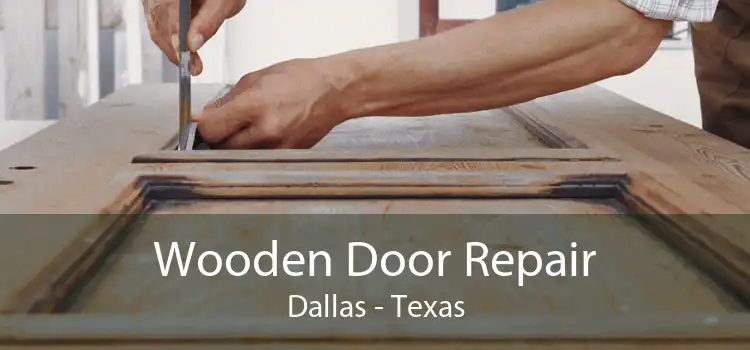 Wooden Door Repair Dallas - Texas