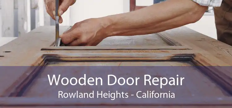 Wooden Door Repair Rowland Heights - California