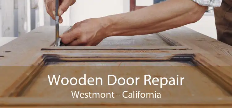 Wooden Door Repair Westmont - California